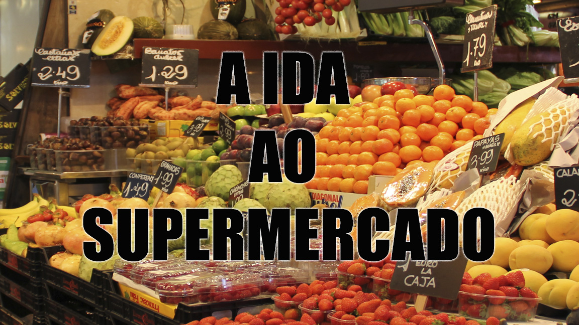 A IDA AO SUPERMERCADO